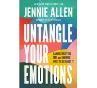 Untangle Your Emotions : Naming What You Feel and Knowing What to Do About It