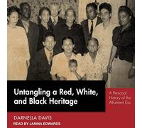 Untangling a Red, White, and Black Heritage: A Personal History of the Allotment Era