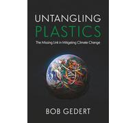 Untangling Plastics: The Missing Link in Mitigating Climate Change