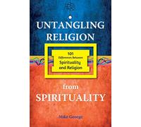 Untangling Religion from Spirituality