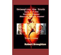 Untangling the Truth Case #5-644: Pauline Pusser and Sheriff Buford Pusser