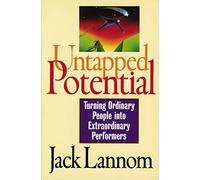 Untapped Potential: Turning Ordinary People into Extraordinary Performers