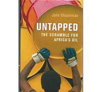 Untapped: The Scramble for Africa's Oil