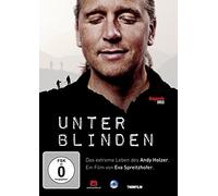 Unter Blinden: das Extreme Leben des Andy Holzer [Import allemand]