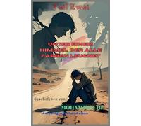 Unter einem Himmel, der alle Farben leugnet: 2 (Geschichten Ohne Regenbogen)