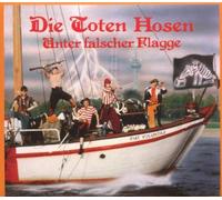 Unter Falscher Flagge by Die Toten Hosen (2007-07-29)