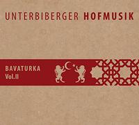 Unterbiberger Hofmusik - Bavaturka