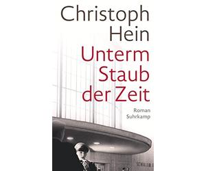 Unterm Staub der Zeit: Roman | Eine Jugend im Schatten des Mauerbaus, Hein.