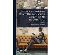 Unterricht Von Der Kunst Der Menschen GemÃ1/4ther Zu Erforschen...