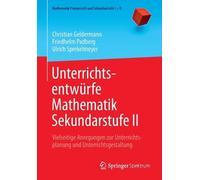 Unterrichtsentwrfe Mathematik Sekundarstufe II: Vielseitige Anregungen zur Unter