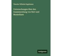 Untersuchungen über den Zusammenhang von Nerv und Muskelfaser