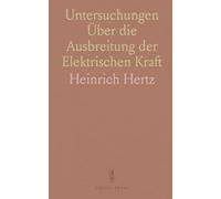 Untersuchungen Über die Ausbreitung der Elektrischen Kraft