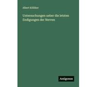 Untersuchungen ueber die letzten Endigungen der Nerven