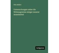 Untersuchungen ueber die Wirkungsweise einiger neuerer Arzneimittel