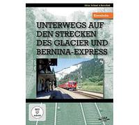 Unterwegs auf den Strecken des Glacier und Bernina-Express
