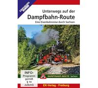 Unterwegs auf der Dampfbahn-Route: Eine Eisenbahnreise durch Sachsen [DVD]