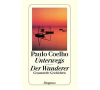 Unterwegs / Der Wanderer by Coelho New 9783257235982 Fast Free Shipp PB.