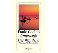 Unterwegs / Der Wanderer by Coelho New 9783257235982 Fast Free Shipping.