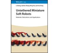 Untethered Miniature Soft Robots : Materials, Fabrications, and Applications