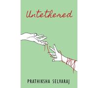Untethered: Poems on the Life Cycle of Unrequited Love