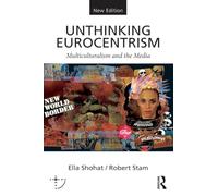 Unthinking Eurocentrism: Multiculturalism and the Media (Sightlines)