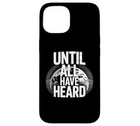 Until All Have Heard Christian Duty Jesus Christ God Lover Case for iPhone 15