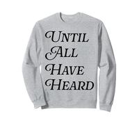 Until All Have Heard Christian Duty Jesus Christ God Lover Sweatshirt