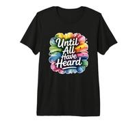 Until All Have Heard Premium T-Shirt