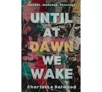 Until at Dawn We Wake