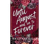 Until August and on to Forever