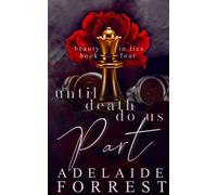 Until Death Do Us Part: A Dark Mafia Romance: 4 (Beauty in Lies)