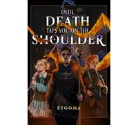 Until Death Taps You on the Shoulder