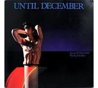 Until December - Secrets (I Won't Tell) / We Are The Boys [Vinyl Single 12'']