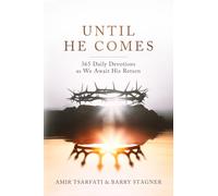 Until He Comes : 365 Daily Devotions as We Await His Return