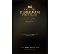 Until His Kingdom Fully Comes: A Word & Spirit Daily Devotional (Black & Gold Edition)