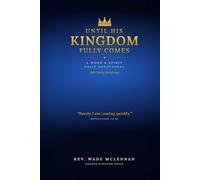Until His Kingdom Fully Comes: a Word & Spirit Daily Devotional (Blue Edition)