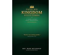 Until His Kingdom Fully Comes: A Word & Spirit Daily Devotional (Green Edition)