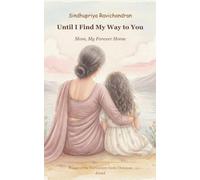 Until I find My Way to you Mom, My Forever Home