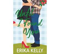 Until I Found You (Alternate Special Edition Cover): A Calamity Falls Small Town Romance (Calamity Falls Alternate Special Edition Covers)