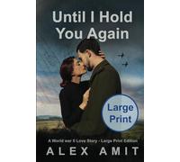 Until I Hold You Again: A World war II Love Story - Large Print Edition (WW2 Girls - Large Print)