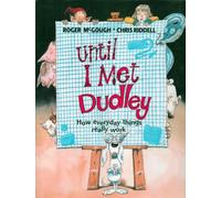 Until I Met Dudley: How Everyday Things Really Work