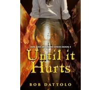 Until it Hurts (Sun and Shadows)