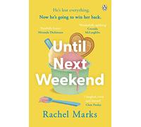 Until Next Weekend : The unforgettable and feel-good new novel that will make you laugh and cry