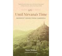 Until Nirvana's Time: Buddhist Songs from Cambodia