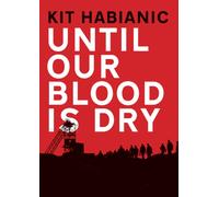 Until our Blood is Dry