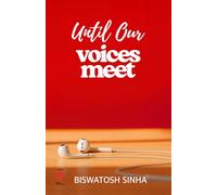 Until Our Voices Meet