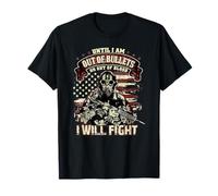 Until Out of Bullets Blood I Will Fight Patriot T-Shirt