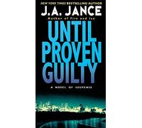Until Proven Guilty: 1 (J. P. Beaumont Novel)