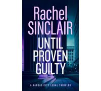 Until Proven Guilty : A Damien Harrington Legal Thriller 6