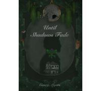 Until Shadows Fade (The Until Trilogy)